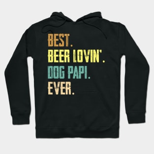 Best Beer Loving Dog Papi Ever Hoodie